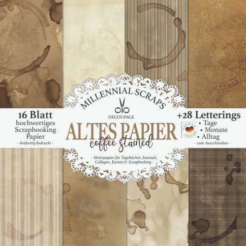 Decoupage ALTES PAPIER Coffee Stained - Motivpapier für Tagebücher, Journals, Collagen, Karten & Scrapbooking –: DIY Papier & Zubehör zum Ausschneiden I Mit Letterings I Kalender Basteln Inspo