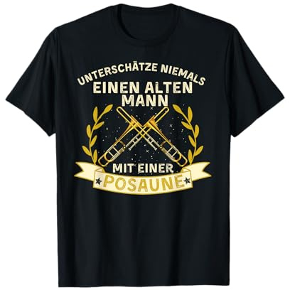 Unterschätze niemals einen alten Mann mit einer Posaune T-Shirt