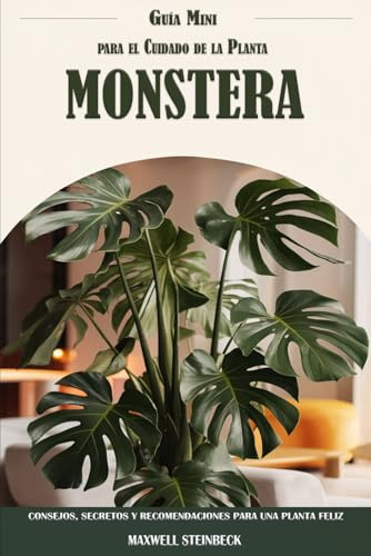 Guía Mini para el Cuidado de la Planta Monstera