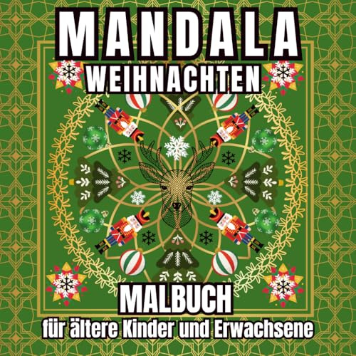 MANDALA WEIHNACHTEN MALBUCH für ältere Kinder und Erwachsene: Ein Malbuch mit 80 schönen Mandalas in verschiedenen Stilen, um Stress zu reduzieren und sich zu entspannen