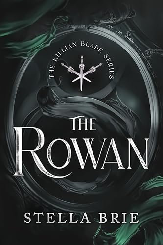 The Rowan: EIN URBAN FANTASY REVERSE-HAREM (DIE KILLIAN-KLINGE-REIHE 1)