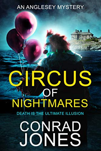 Circus of Nightmares: Death is the Ultimate Illusion: 9 (The Anglesey Murders)