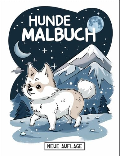 Hunde Malbuch: Mit über 55 niedlichen Hunde Malvorlagen für Kinder im Alter von 5-12, Mädchen und Jungen.