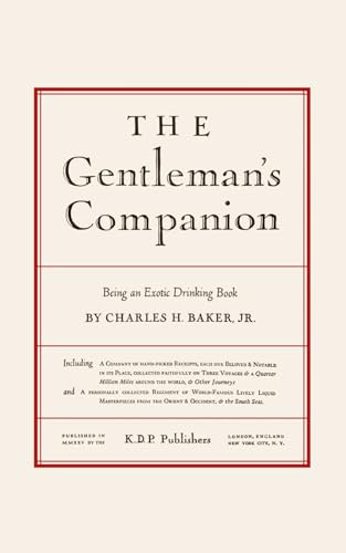 The Gentleman's Companion: An Exotic Drinking Book: Around the World with Jigger, Beaker and Flask (Classic Cocktail Books)