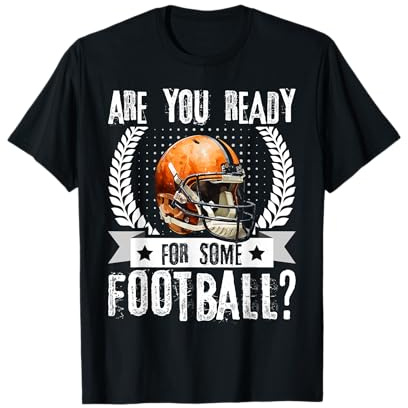 Are You Ready for Something - American Football T-Shirt
