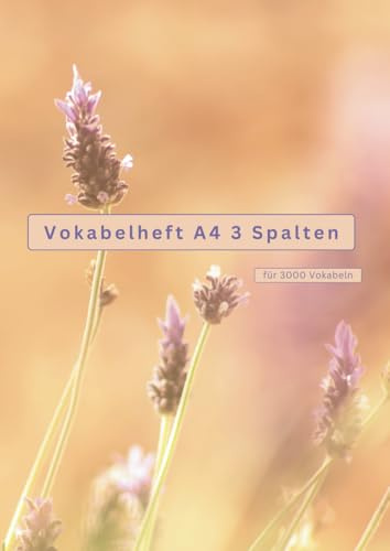 Vokabelheft A4 3 Spalten: für 3000 Vokabeln - 120 Seite - liniert - Vokabelheft Englisch, Spanisch, Italienisch, Französisch und viele mehr - sehr gut zum Englisch lernen – Notizbuch für Vokabeln