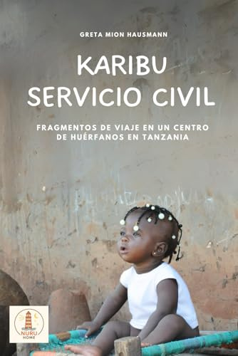 Karibu servicio civil: Fragmentos de viaje en un centro de huérfanos en Tanzania