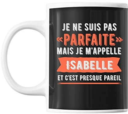Planetee Mug Isabelle pas parfaite mais presque pareil