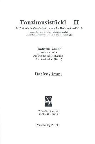 Tanzlmusistückl aus Tirol und dem Salzburger Land Band 2 für Harmonika, Hackbrett und Harfe Harfe