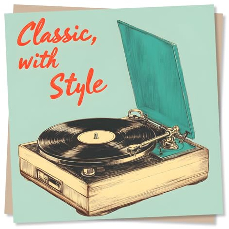 Funny Happy Birthday Card for A Loved One - Classic with Style - Vintage, Record, Music - Cute, Heartfelt - for A Friend, Bestie, Relative, Partner, Teacher, Colleague, Family, Other