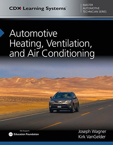 Automotive Heating, Ventilation, and Air Conditioning: CDX Master Automotive Technician Series