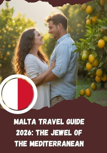 Malta Travel Guide 2026: The Jewel of the Mediterranean