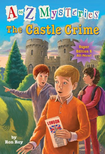 A to Z Mysteries Super Edition #6: The Castle Crime (A to Z Mysteries: Super Edition series)