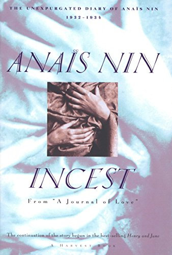Incest: From A Journal of Love: The Unexpurgated Diary of Anaïs Nin, 1932–1934 (Harvest Book) (English Edition)