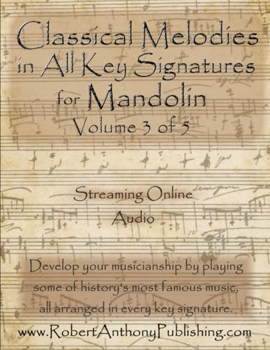 Classical Melodies in All Key Signatures for Mandolin: Volume 3 of 5