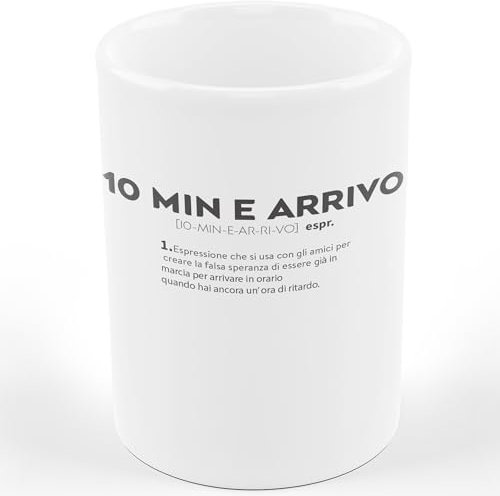 Tazza Mug 10 MIN E ARRIVO DESCRIZIONE DIVERTENTE - Tazza regalo di compleanno - Divertente - Humor