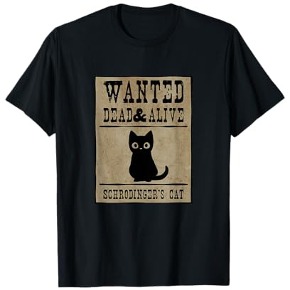 Se Busca el Gato de Schrodinger | Física cuántica Nerd Divertida Camiseta