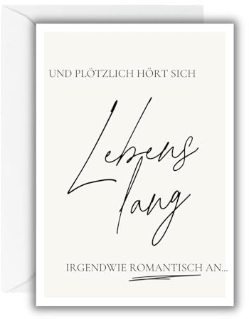 WBdesignz Romantische Hochzeitskarte „Und plötzlich hört sich Lebenslang irgendwie romantisch an“ - elegante Liebeskarte mit Kalligraphie für Paare, Hochzeit, Verlobung - mit weißem Umschlag (DIN A6)