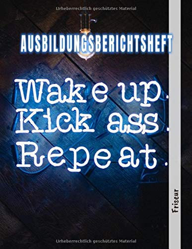 Ausbildungsberichtsheft Friseur: Ausbildung Berichtsheft täglich/wöchentlich - din a4, 64 Seiten, Stundenplan & Lernfelder-Übersicht für Friseur (Ausbildungsnachweisheft, Band 1)
