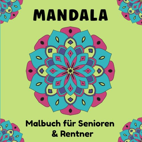 Mandala Malbuch für Senioren & Rentner: 50 wunderschöne Mandalas