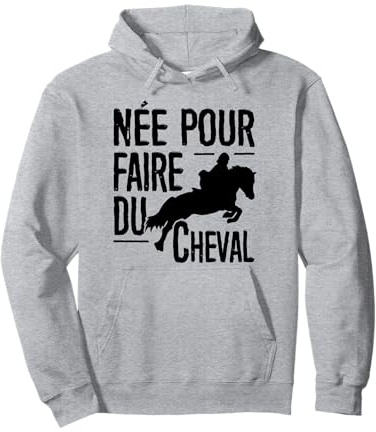 Née pour faire du Cheval Femme Fille Chevaux Equitation Sweat à Capuche