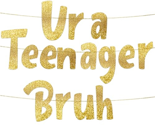 Pre-Strung Ur a Teenager Bruh Gold Glitter Banner - Funny 13th Birthday Decorations for Teen Boys and Girls - Birthday Party Supplies and Gifts