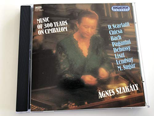 300 Ans de Musique au cymbalum oeuvres de Bach, chiesa, debussy, lendvay, liszt