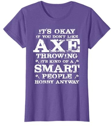 Funny Axe Throwing Gift Axe Hatchet Thrower Hobby T-Shirt