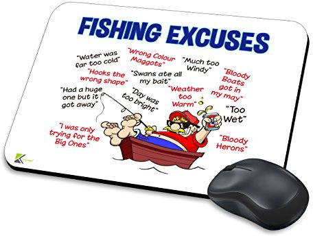 Kruzroyal Fishing Excuses Funny Angler Gift Novelty Mouse Pad Desk Mat | Fishing Excuses. Funny fisherman gift novelty mouse mat with anti-slip rubber base for laptop computer PC office desk.