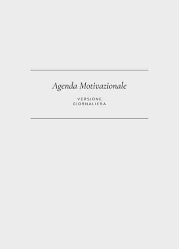 Agenda Diario Motivazionale Giornaliera Non Datata: Rivoluziona la Tua Vita in 3 Mesi - B/N: Trasforma la Tua Routine, Pianifica i Tuoi Obiettivi e ... di Successo; Lavoro, Studio, Ufficio, Casa