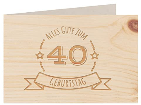 Holzgrußkarte - ALLES GUTE 40 GEBURTSTAG - 100% handmade in Österreich - Postkarte, Geschenkkarte, Grußkarte, Klappkarte, Karte, Einladung, Glückwunschkarte Zirbe