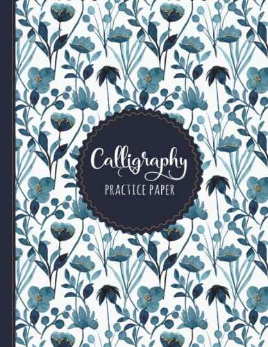 Calligraphy Practice Paper: 120 Sheet of Calligraphy Practice Paper and Hand Lettering Workbook for beginners | 8.5 x 11 Inches