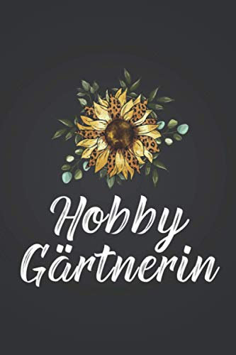 Hobbygärtnerin: Pflanzen züchten GARTENPLANER | Format 6x9 (ca. DIN A5) | 120 Seiten Softcover | Gartenlogbuch, Pflanzkalender, Gartentagebuch | ... für Gärtnerin die gerne Beete anlegen
