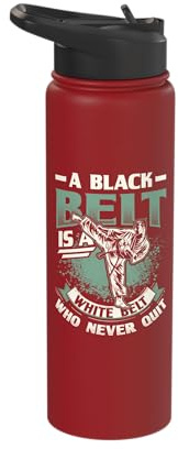 A Black Belt Is A White Belt That Never Quit Karate Stainless Steel Insulated Water Bottle