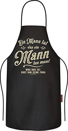 RAHMENLOS Grillschürze Kochschürze Küchenschürze als Geschenk für Männer: Ein Mann tut was er tun muss - reine Baumwolle