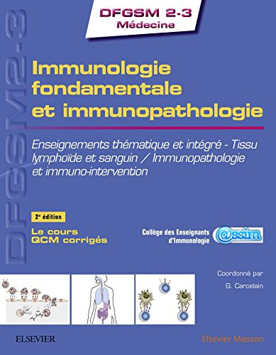 Immunologie fondamentale et immunopathologie: Enseignements thématique et intégré - Tissu lymphoïde et sanguin / Immunopathologie et immuno-intervention (DFGSM2-3 Médecine) (English Edition)