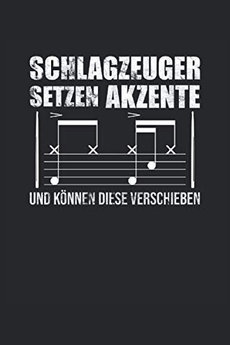 Schlagzeuger setzen Akzente und können diese verschieben: Notenbuch für Schlagzeuger und Drummer, 120 Seiten, 6x9 Zoll Format, Notenheft, 9 Notensysteme, Geschenk für die Schlagzeugerin und Trommler