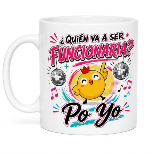 Taza de Cerámica para Mujer ¿ Quién va a a ser funcionaria ? Po Yo. Taza divertida de la frase del pollo famosa. Opositoras, oposiciones, estudiantes. Femenino