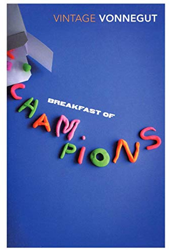 Breakfast Of Champions (Vintage Classics) by Kurt Vonnegut (1992-05-21)
