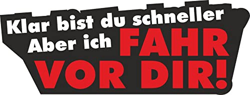 easydruck24de Auto-Aufkleber ich FAHR VOR DIR! 16 x 6 cm - kfz114 | witterungsbeständig, vergilbungsfrei, UV-beständig, für Auto Roller LKW