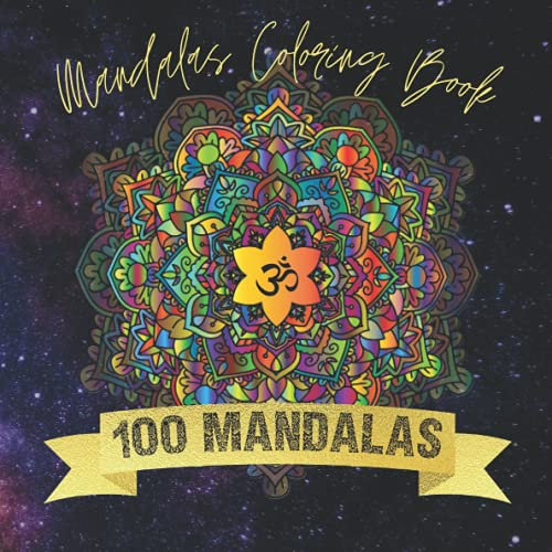 Mandalas Coloring Book: 100 Elegant Mandalas for Stress Relief and Meditative Mindfulness | Zodiac Mandalas | Folk Designs Mandalas | For Adults and Teenagers