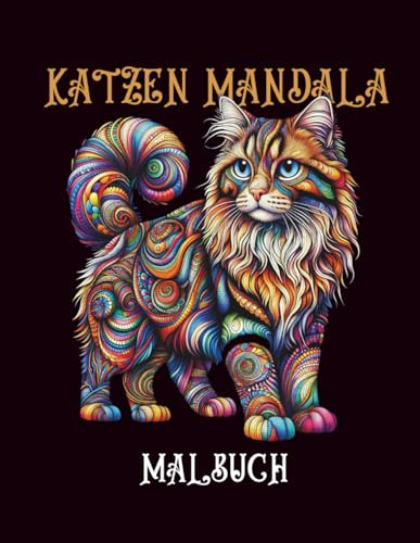 Katzen Mandala Malbuch: Erfreuen Sie sich an der Eleganz von Katzen durch Mandala-Kunst, 50 entspannende und stressabbauende Katzenmotive, Mandalas und Doodles für Erwachsene, Senioren und Teenager