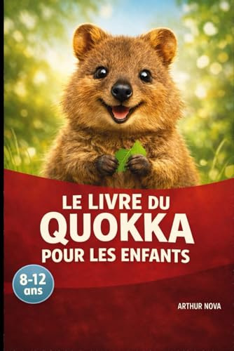 Le livre du quokka pour les enfants: L'univers incroyable de l'animal au sourire permanent !