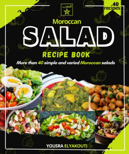 Moroccan salad recipe book: More than 40 simple and varied Moroccan salads (Moroccan recipes)
