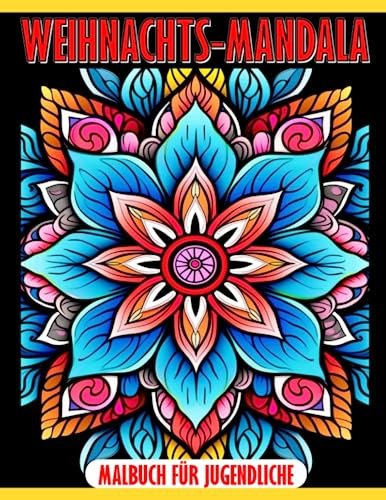 Weihnachts-Mandala-Malbuch für Jugendliche: Genießen Sie festliches Ausmalen mit 30 Weihnachtsszenen-Seiten im Mandalastil, perfekte Geschenke für Jungen und Mädchen, um Spaß zu haben.