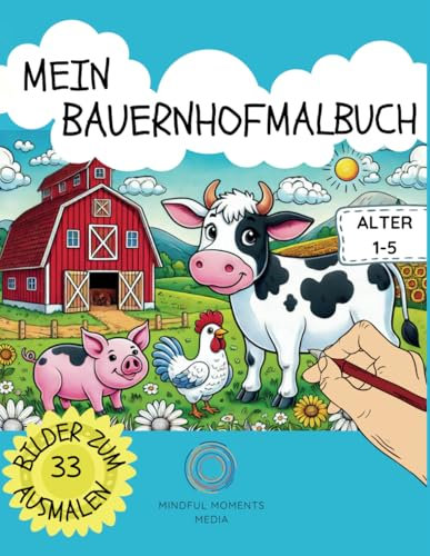 Malbuch Bauernhof für Kinder: Schwarz-Weiß-Ausmalspaß für Vorschul-Kinder: Einfache Tiermotive zum Ausmalen - Fördert Kreativität und Feinmotorik