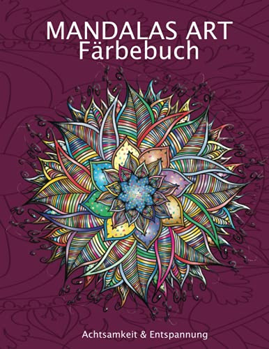 MAFNäDrbAeLbAuSchART Achtsamkeit & Entspannung: Mandalas Färbung Buch Entspannung Mandalas Design für Erwachsene