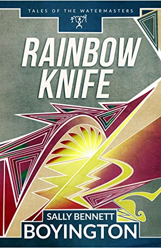 Rainbow Knife (Tales of the Watermasters Book 2)