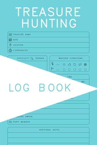 Treasure Hunting Logbook: Ultimate Journal for Metal Detecting, Geocaching, and Relic Hunting Adventures