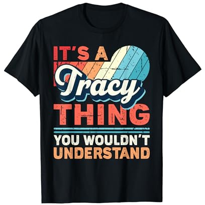 Tracy Name - It's a Tracy Thing T-Shirt